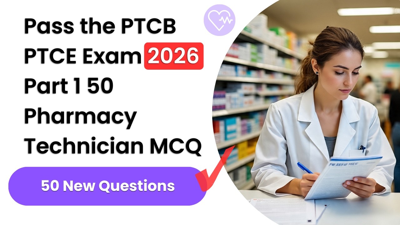 Pass the PTCB PTCE Exam 2026 | Part 1 50 Pharmacy Technician Practice ...