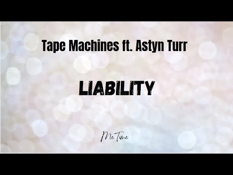 Liability - Tape