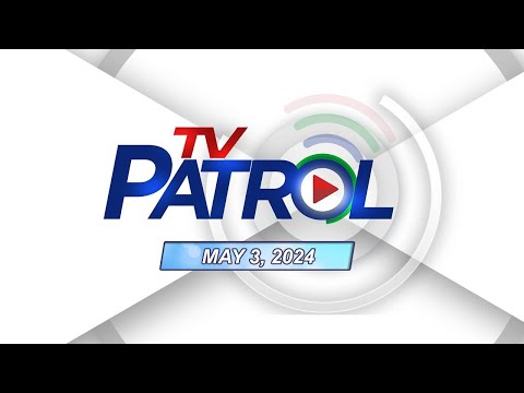 TV Patrol Livestream | May 3, 2024 Full Episode Replay