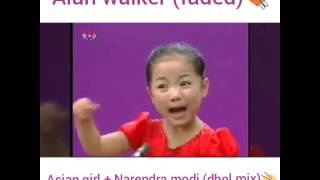 Alan walker - Faded | Asian girl ft Narendra Modi | Dhol Mix