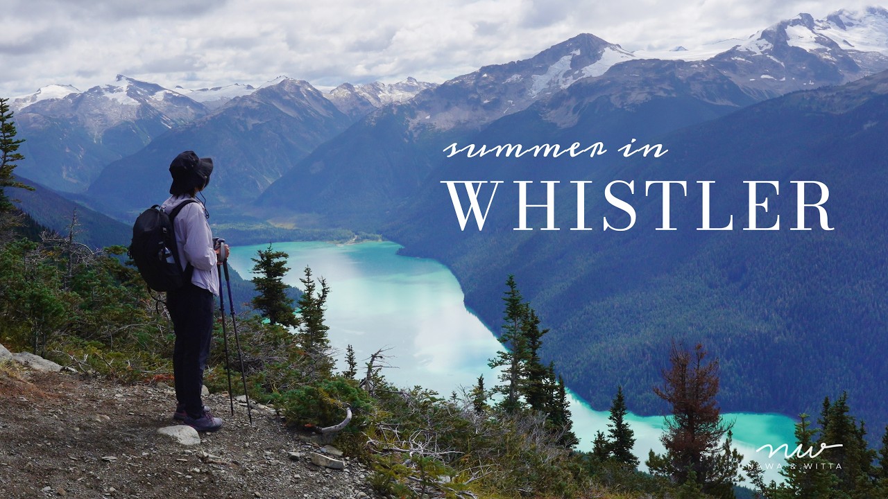 Summer in Whistler | Alpine Hiking Trails | Attractions along the Sea to Sky Highway