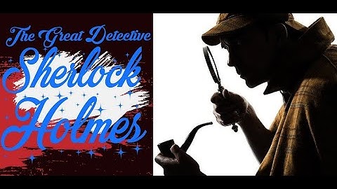 The Adventures of Sherlock Holmes | Adventure 3 A CASE OF IDENTITY | By Arthur Conan Doyle
