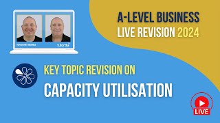 Capacity Utilisation | A-Level Business Revision for 2024
