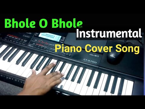Bhole O Bhole Piano Cover Song  Casio Ctx 700