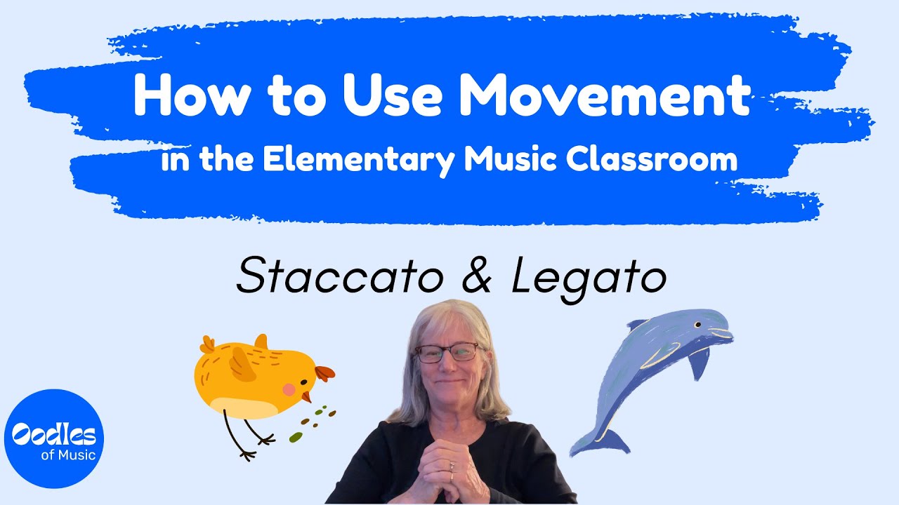 How to Use Movement to Teach Staccato and Legato in the Elementary ...