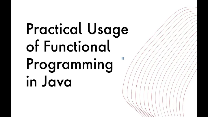 Event: Practical Usage of Functional Programming in Java