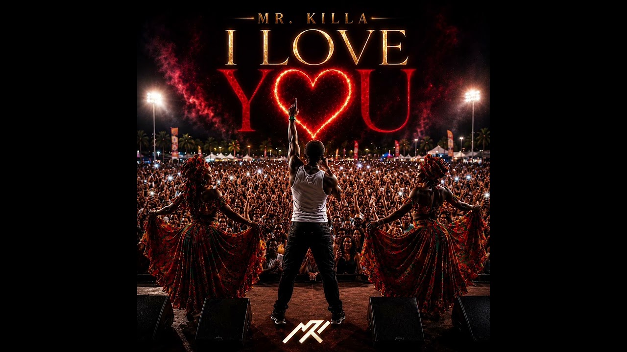 MR. Killa - I Love You (Soca)