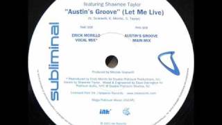 Kid Créme Featuring Shawnee Taylor Austin&#39;s Groove (Let Me Live) - (Erick Morillo Vocal Mix)