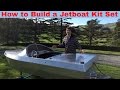 How to build a JetBoat Kitset