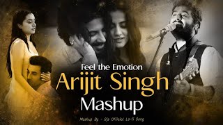 Arijit Singh Mashup 2024 (Feel the Emotion) ‎@sujitmodi340 | Bollywood Lofi Mashup