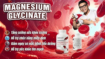 MAGNESIUM GLYCINATE - KHOÁNG CHẤT KHÔNG THỂ THIẾU TRONG CƠ THỂ | REVIEW SẢN PHẨM #73