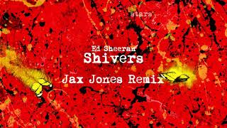 Смотреть клип Ed Sheeran - Shivers [Jax Jones Remix]