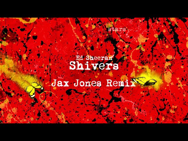Ed Sheeran - Shivers [Jax Jones Remix] class=