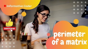 Perimeter of a Matrix | IDP Set 1| Nxtwave ccbp | IDP Preparation Series | Python Coding