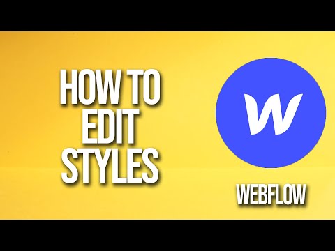 How To Edit Styles Webflow Tutorial