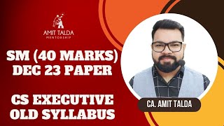 Dec 23 Paper Discussion | SM | 40 Marks | CS Executive Old Syllabus