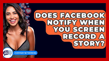 Does Facebook Notify When You Screen Record a Story? - Everyday-Networking