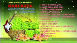 INSTRUMENTAL LAGU RAYA | PILIHAN 2021 | GUITAR |