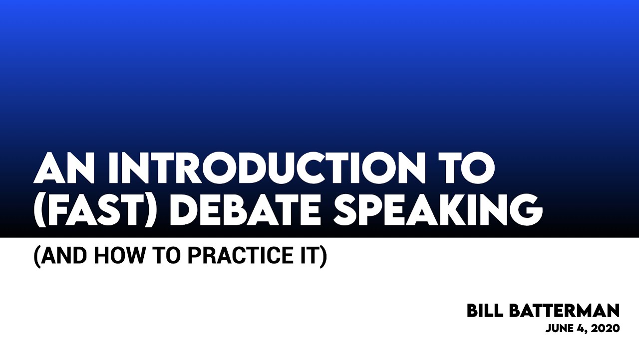 An Introduction To (Fast) Debate Speaking (And How To Practice It) - YouTube