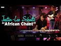 Justinlee schultz african chant hires audio live extreme available