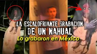 La escalofriante grabación de un Nahual | Lo grabaron en México
