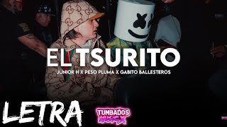 Video thumbnail of "El Tsurito - Junior H x Peso Pluma x Gabito Ballesteros | Corridos 2023"