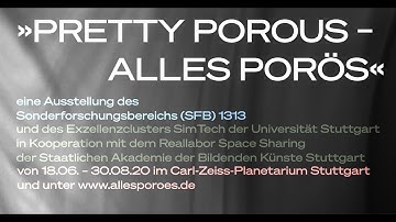 "Pretty Porous – Alles Porös" SFB1313 Wissenschaftsausstellung