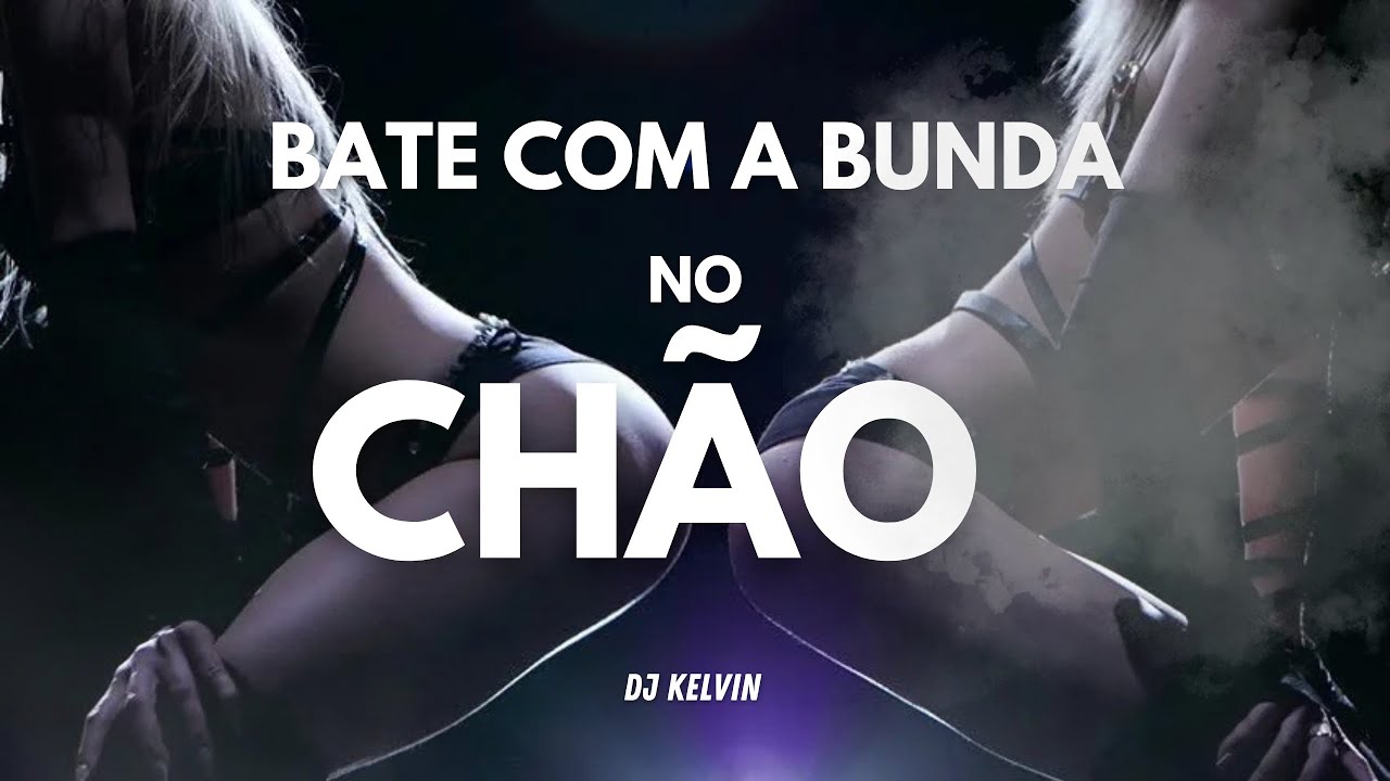 DJ GUUGA - BATE COM A BUNDA NO CHÃO ( DJ KELVIN )