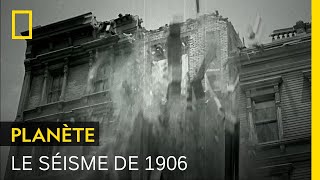 En 1906, un énorme tremblement de terre a frappé San Fransisco