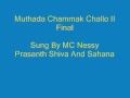 Muthada Chammak Challo II Final Muthada Chammak Challo II Final