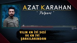 AZAT KARAHAN - YILIN EN İYİ POTPORİ ŞARKISI (Halay Govend) Resimi