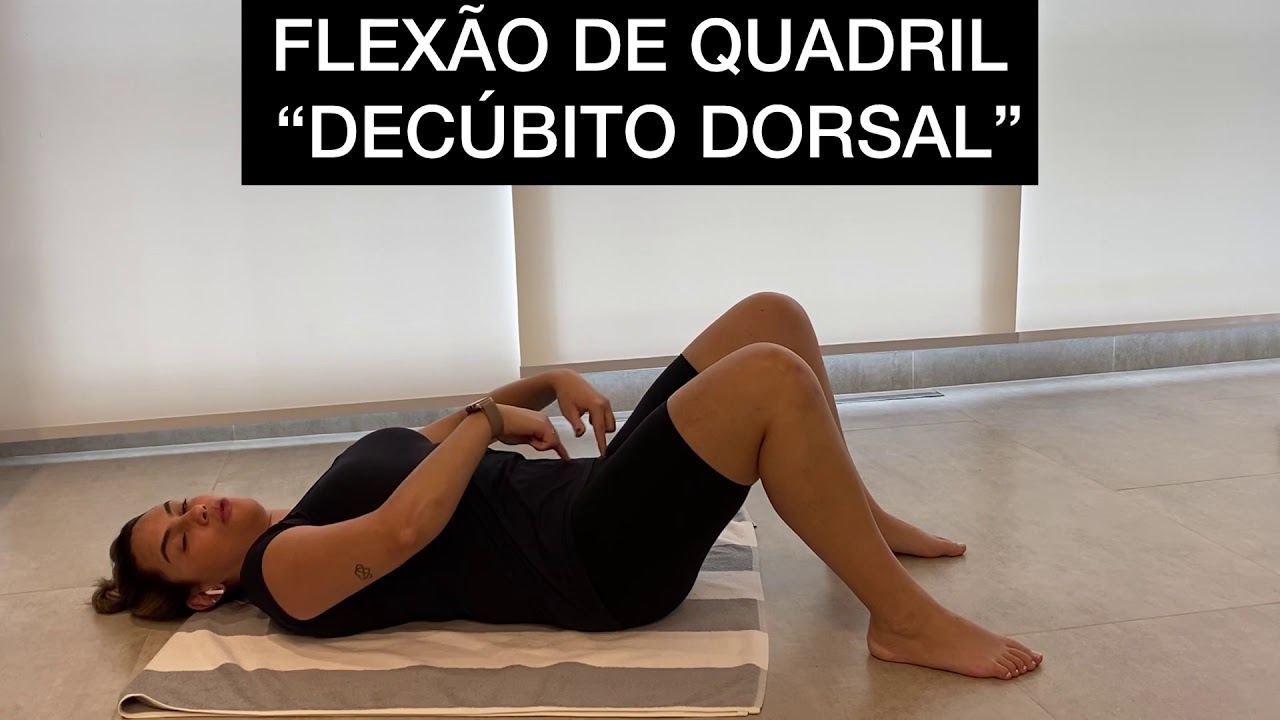 FLEXÃO DE QUADRIL “DECÚBITO DORSAL” YouTube FLEXÃO DE QUADRIL “DECÚBITO DORSAL” YouTube