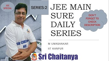JEE MAIN SURE DAILY SERIES-2||M UMASANKAR||JEE MAIN & ADVANCED SPECIAL
