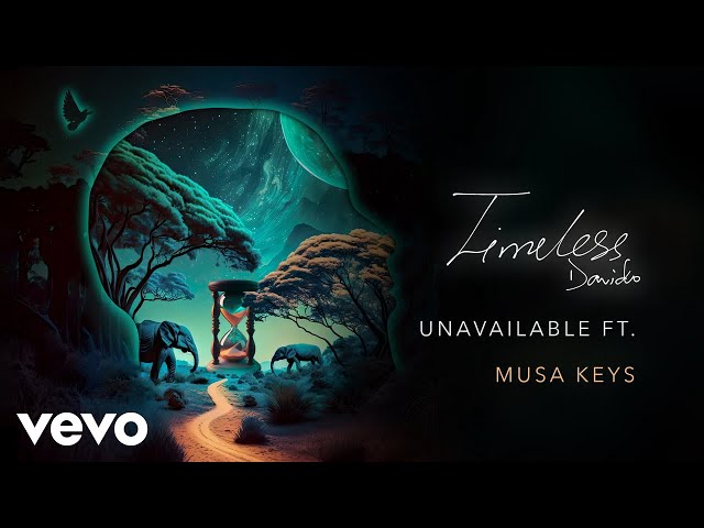 Davido - UNAVAILABLE (Official Audio) ft. Musa Keys class=