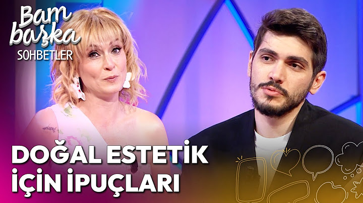 Hem Estetik Yaptırayım Hem Doğal Görünsün Diyorsanız... | Bambaşka Sohbetler
