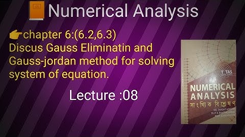 Numerical Analysis/ Honours 3rd year/ Discuss Gauss Elimination and Gauss jordan method.