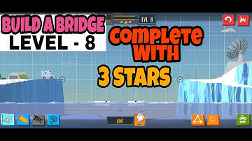 Level- 08, Build A Bridge (Complete solution with all 3 stars and with some mission)2022