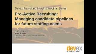 Pro-active Recruiting - Managing Candidate Pipelines for Future Staffing Needs