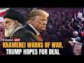 Trump vs Iran LIVE: Trump Says “Hopeful” of Iran Deal after Khamenei’s "Regional War" Threat to US