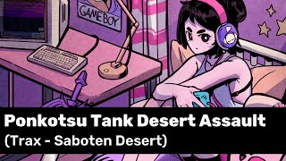 Ponkotsu Tank Desert Assault (Trax - Saboten Desert) - PXTUNES vs. GAME BOY