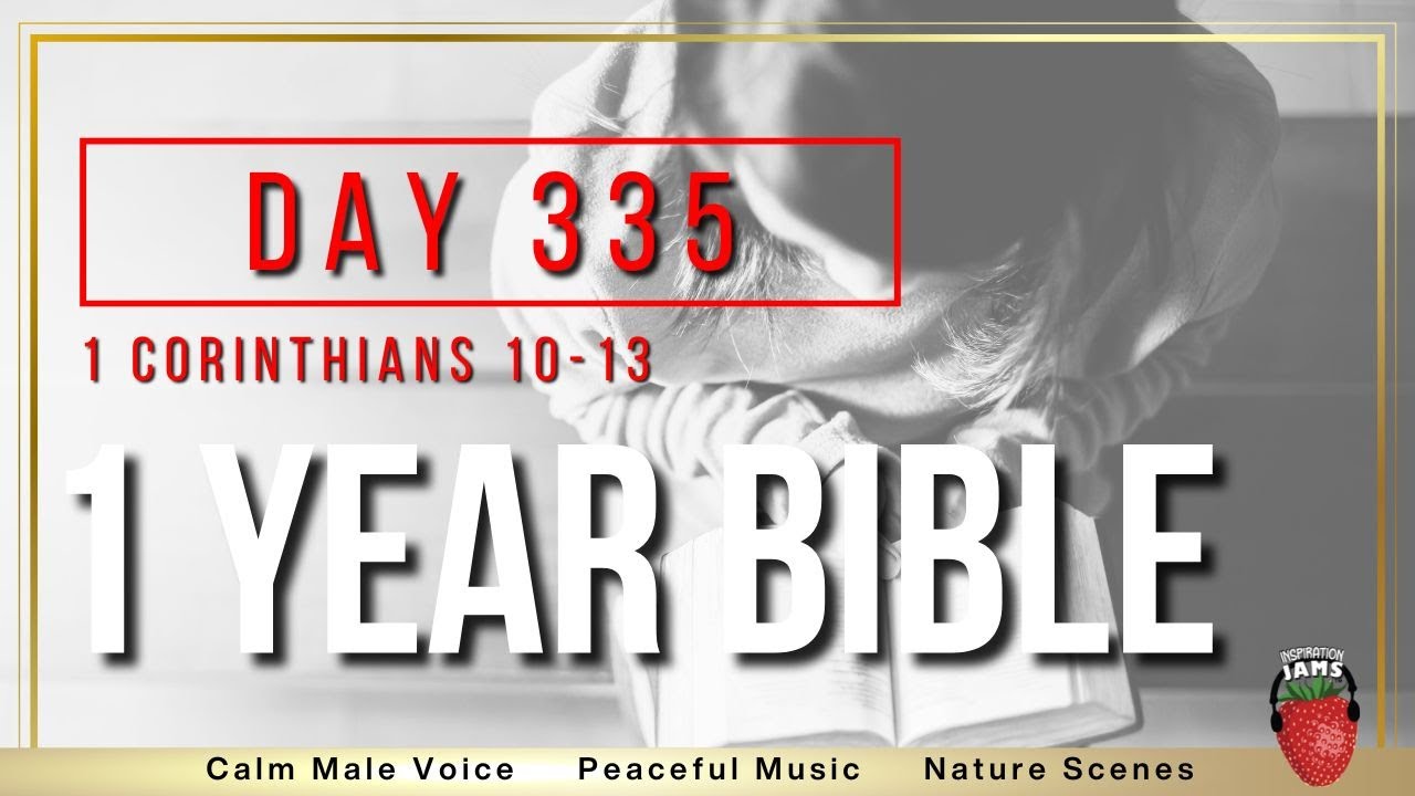Day 335 1 Corinthians Chapters 10 13 NIV One Year Bible YouTube day-335-1-corinthians-chapters-10-13-niv-one-year-bible-youtube