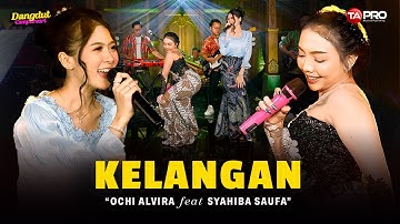 Ochi Alvira Ft. Syahiba Saufa - Kelangan (Dangdut Koplo Version)