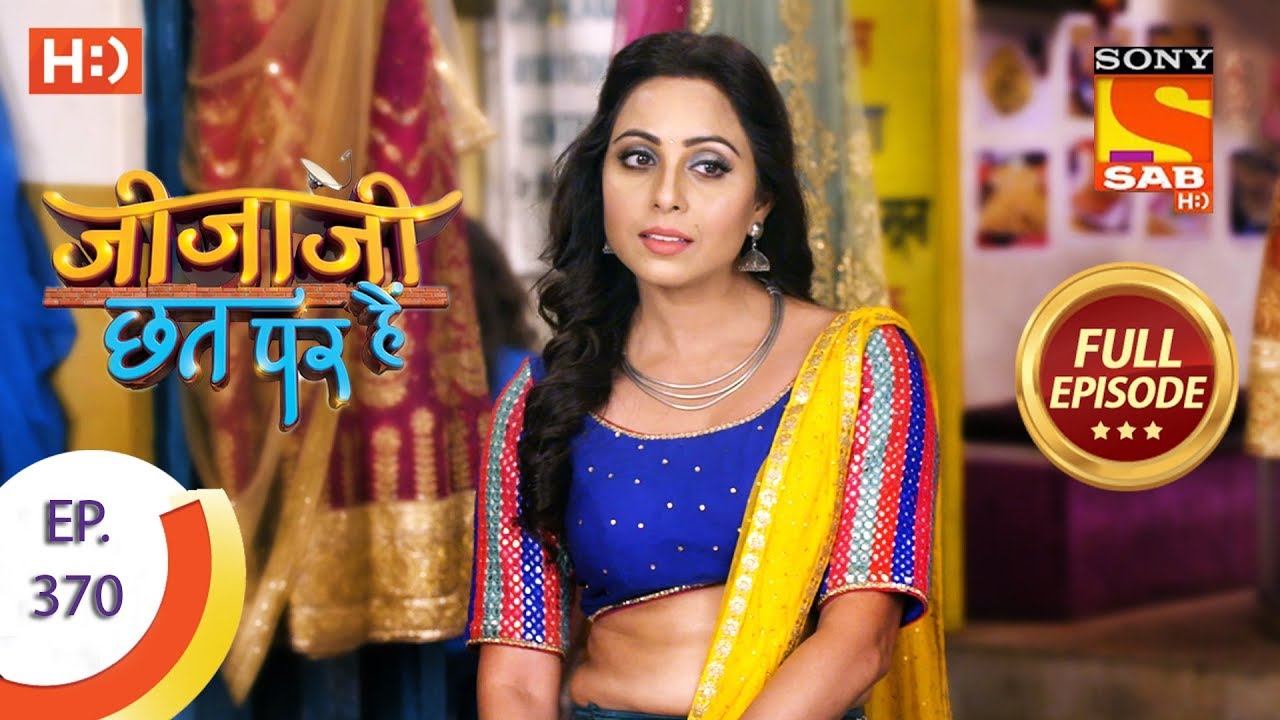 Jijaji Chhat Per Hai - Ep 370 - Full Episode - 5th June, 2019