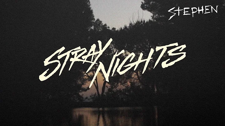 Stephen - Stray Nights