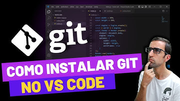 Como instalar o Git (GitHub) no Visual Studio Code