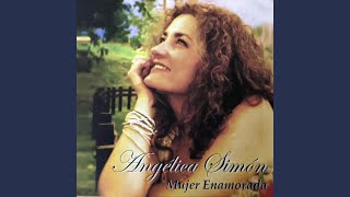 Video thumbnail of "Angélica Simón - Mujer Enamorada"