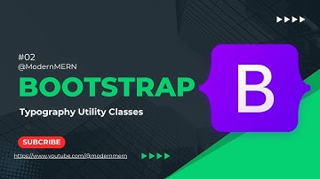 Typography and Utility Classes in Bootstrap | Modern MERN
