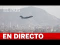 DIRECTO #AFGANISTÁN | Vista del AEROPUERTO de KABUL tras las EXPLOSIONES TERRORISTAS