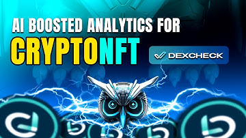 Dexcheck Project Review | Powering CryptoNFT Domination with AI Boosted Analytics!