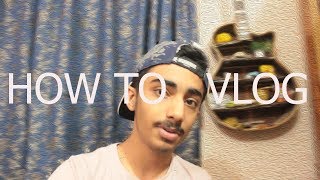 How To Vlog By Films By Abdullah Arif